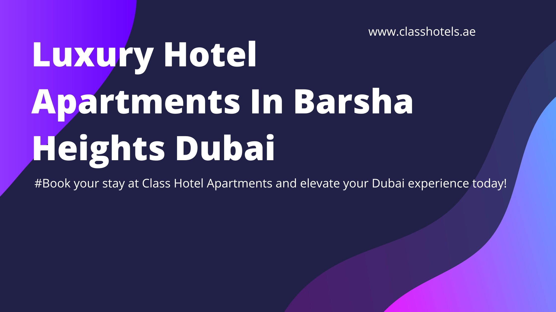 Luxury Hotel Apartments In Barsha Heights Dubai